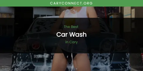 The Absolute Best Car Wash in Cary