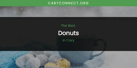 The Absolute Best Donuts in Cary