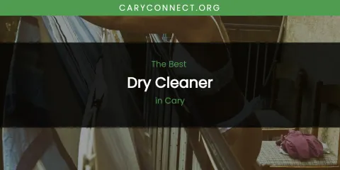 The Absolute Best Dry Cleaner in Cary