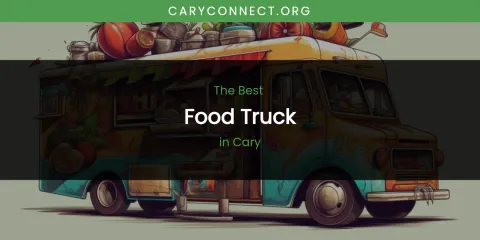 The Absolute Best Food Truck in Cary