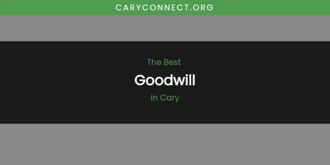 The Absolute Best Goodwill in Cary