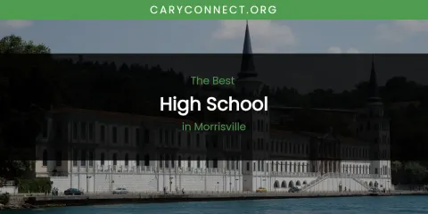 Morrisville's Best High School