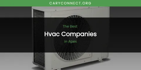 The Absolute Best Hvac Companies in Apex