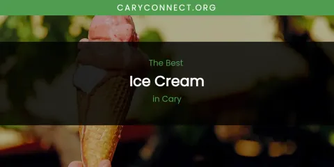 The Absolute Best Ice Cream in Cary