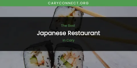 The Absolute Best Japanese Restaurant in Cary