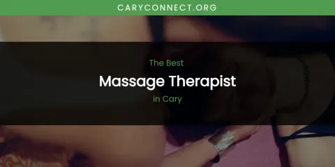The Absolute Best Massage Therapist in Cary