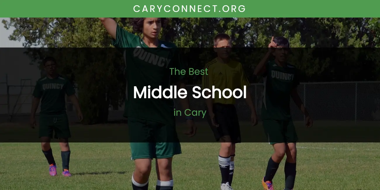The Absolute Best Middle School in Cary featured