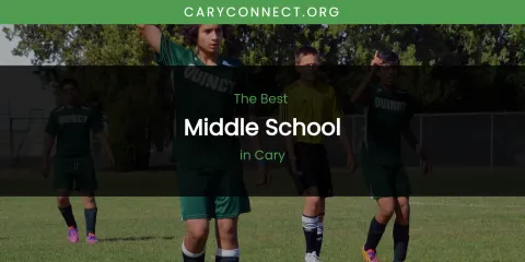 The Absolute Best Middle School in Cary