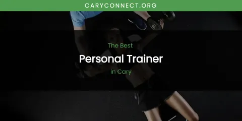 The Absolute Best Personal Trainer in Cary