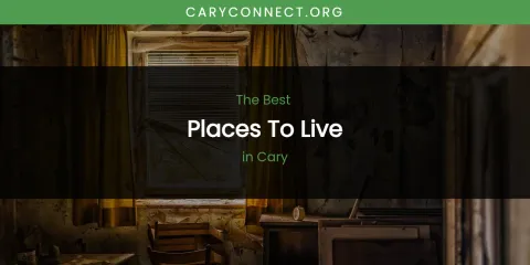 The Absolute Best Places to Live in Cary