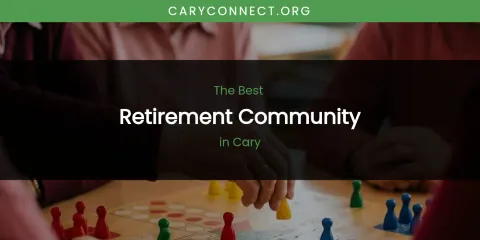 The Top-Rated Retirement Community in Cary