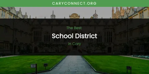 The Absolute Best School District in Cary